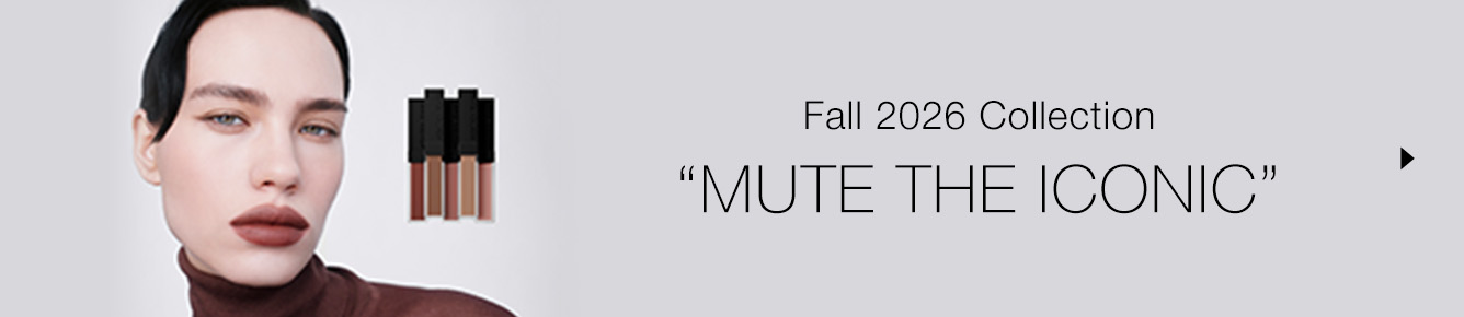 Fall 2026 Collection MUTE THE ICONIC